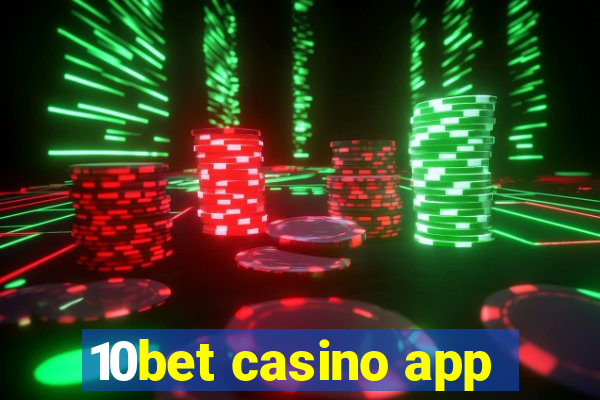 10bet casino app